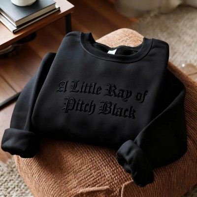 Embroidered A Little ray of Pitch Black Sweatshirt